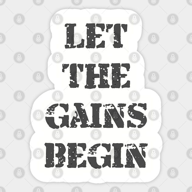 Let The Gains Begin Sticker by manalodesign